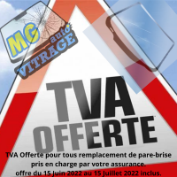 TVA OFFERTE du 15 Juin au 15 Juillet inclus pour le remplacement de pare-brise.